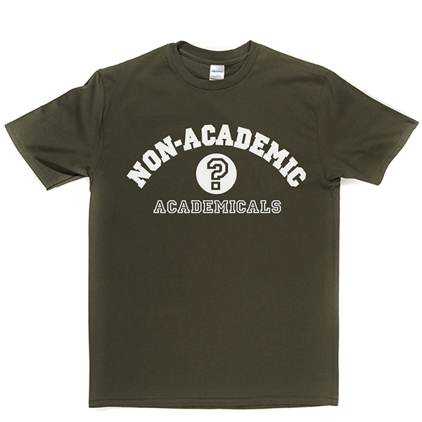 Non-Academic Academicals T Shirt