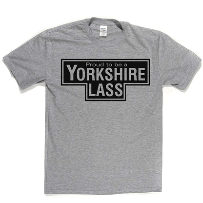 Yorkshire Lass T Shirt