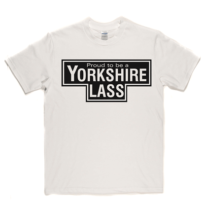 Yorkshire Lass T Shirt