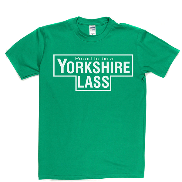 Yorkshire Lass T Shirt