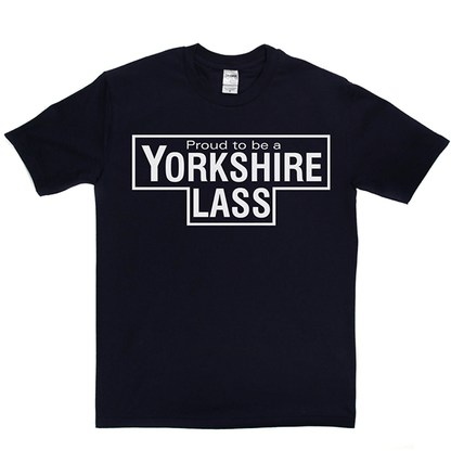 Yorkshire Lass T Shirt