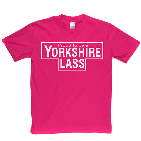 Yorkshire Lass T Shirt