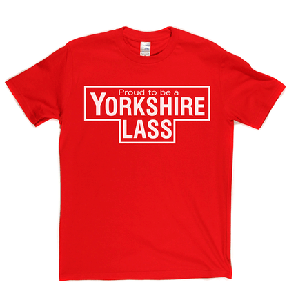 Yorkshire Lass T Shirt