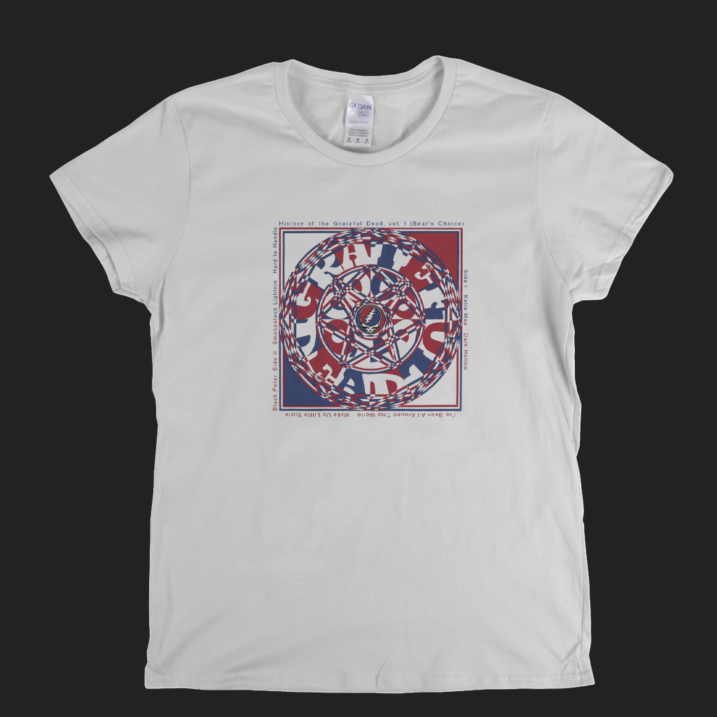 The Grateful Dead History Of Womens T-Shirt