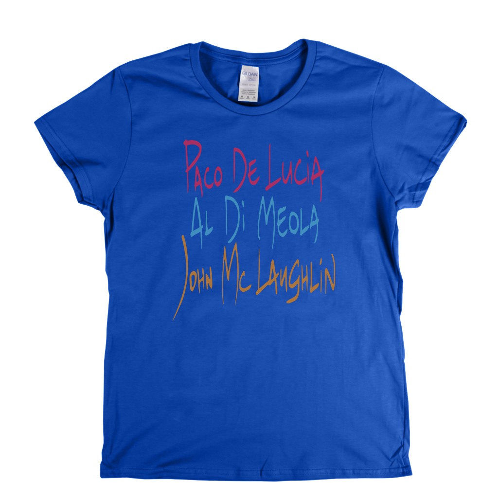 Paco De Lucia Al Di Meola John Mclaughlin Womens T-Shirt