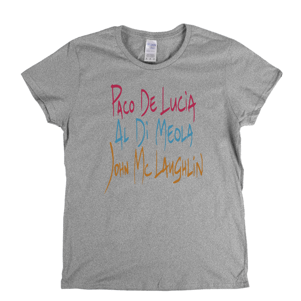 Paco De Lucia Al Di Meola John Mclaughlin Womens T-Shirt