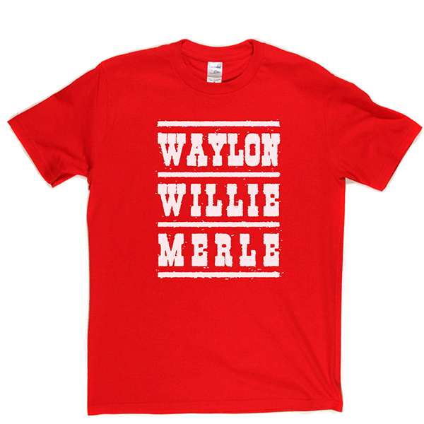 Waylon Willie Merle T Shirt