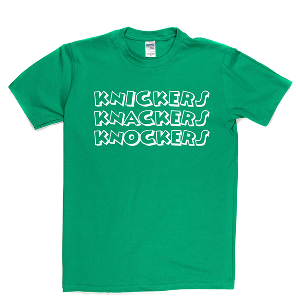 Knickers Knackers Knockers T Shirt