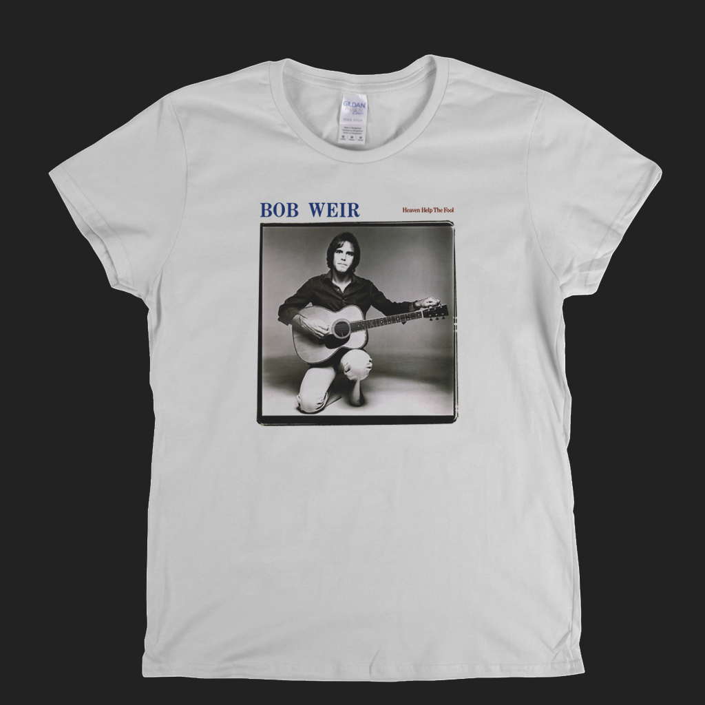 Bob Weir Heaven Help The Fool Womens T-Shirt