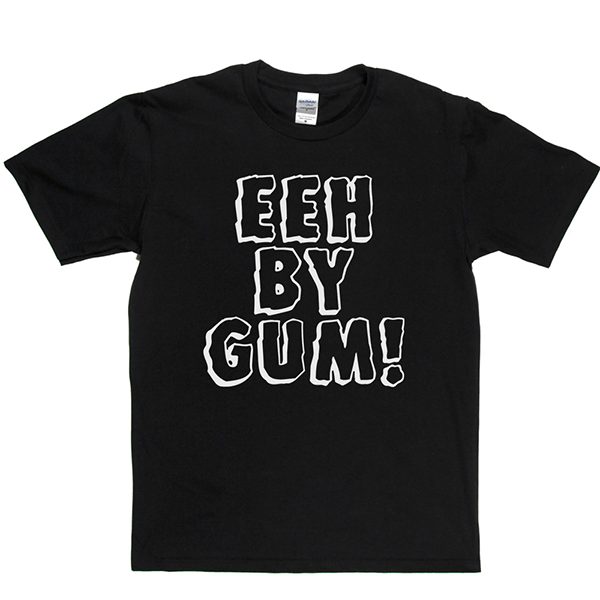 Eeh By Gum T Shirt