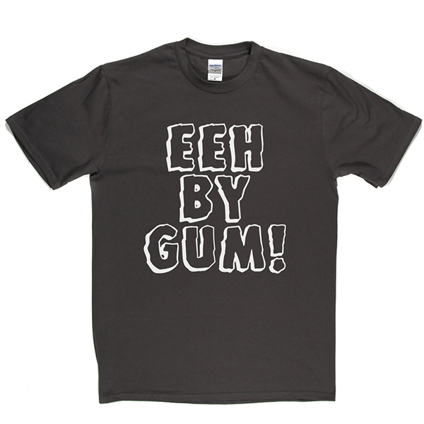 Eeh By Gum T Shirt