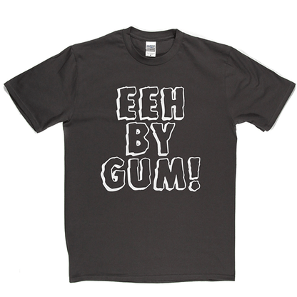 Eeh By Gum T Shirt