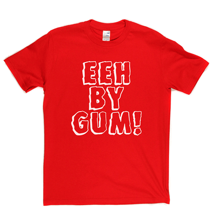 Eeh By Gum T Shirt