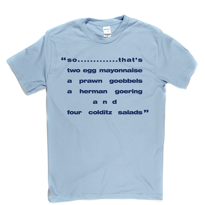 Fawlty Towers - Four Colditz Salads T Shirt