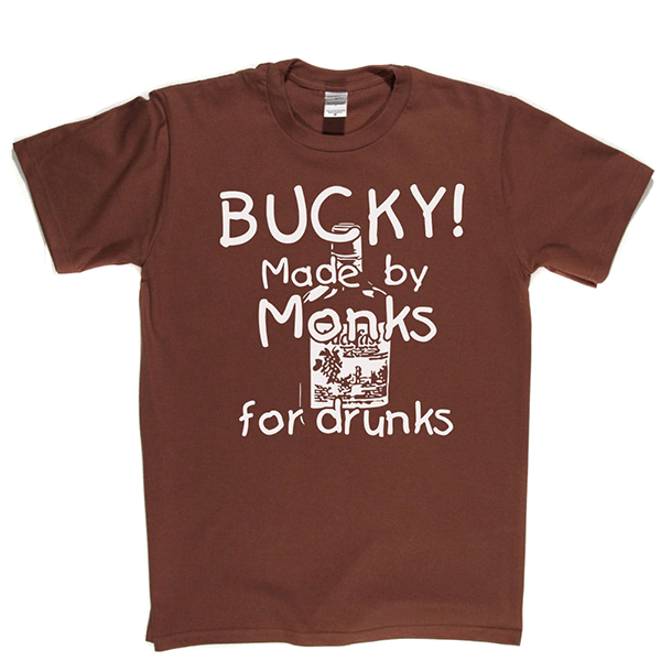 Bucky - Made by Monks for Drunks T Shirt