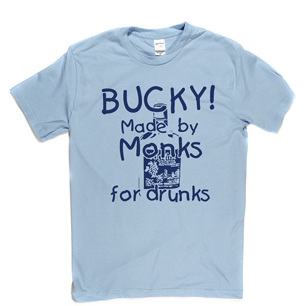 Bucky - Made by Monks for Drunks T Shirt