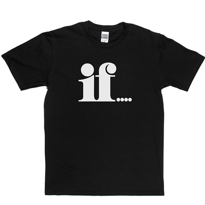 IF! T Shirt