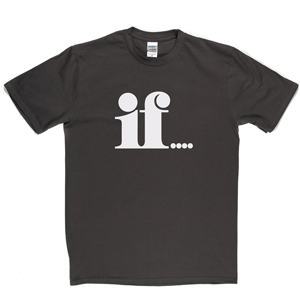 IF! T Shirt