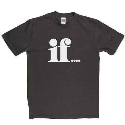 IF! T Shirt