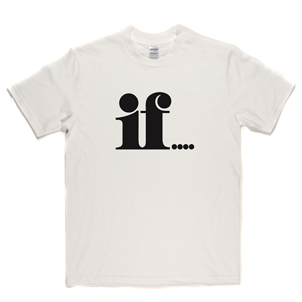 IF! T Shirt