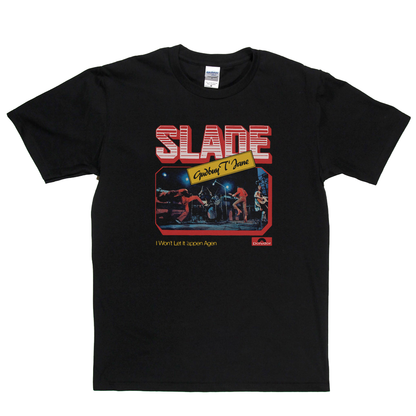 Slade Gudbuy T Jane T-Shirt