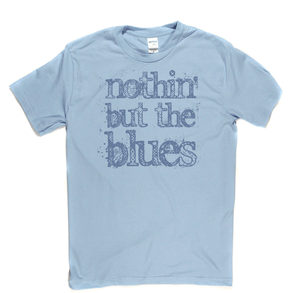 Nothin But The Blues T-shirt