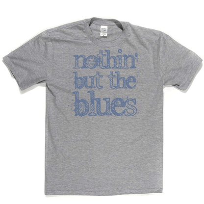 Nothin But The Blues T-shirt