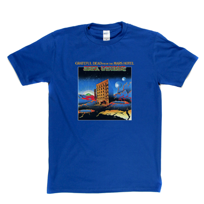 Grateful Dead From The Mars Hotel T-Shirt