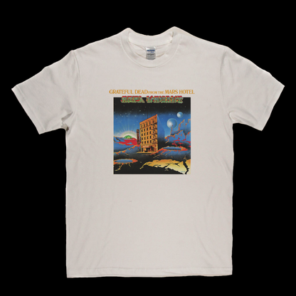 Grateful Dead From The Mars Hotel T-Shirt