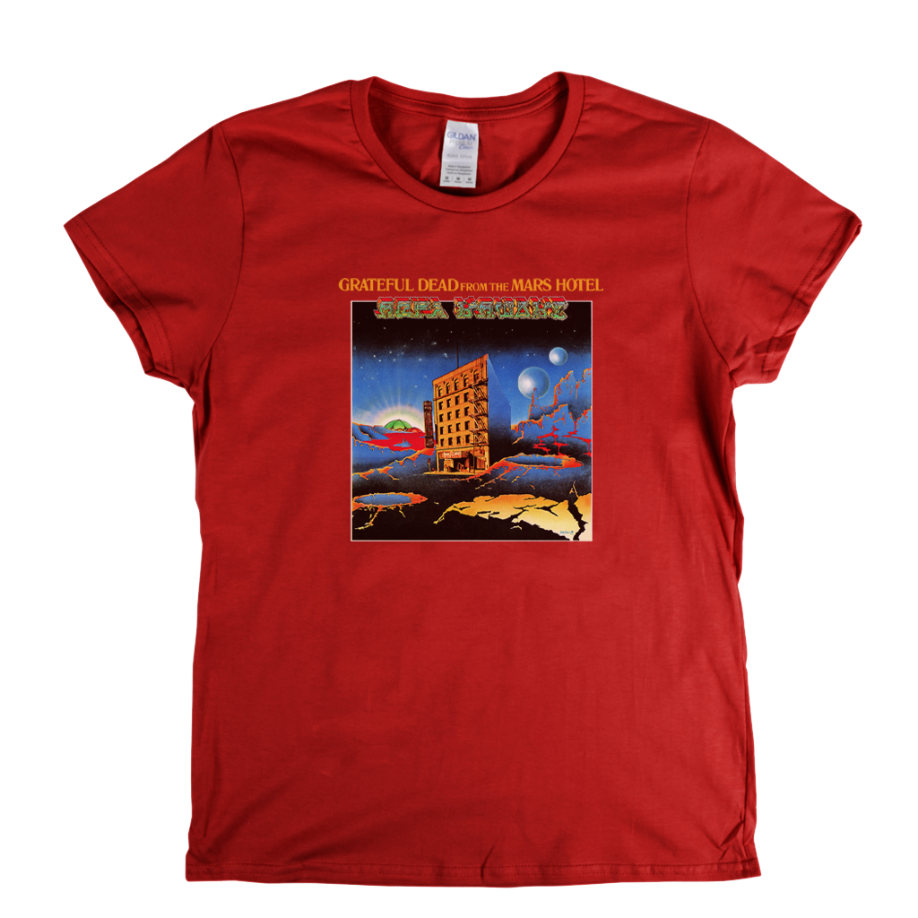 Grateful Dead From The Mars Hotel Womens T-Shirt