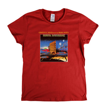 Grateful Dead From The Mars Hotel Womens T-Shirt