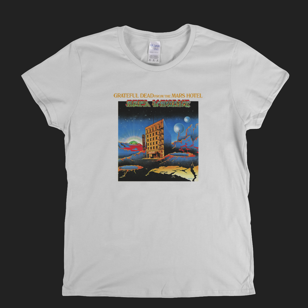 Grateful Dead From The Mars Hotel Womens T-Shirt