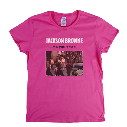 Jackson Browne The Pretender Womens T-Shirt