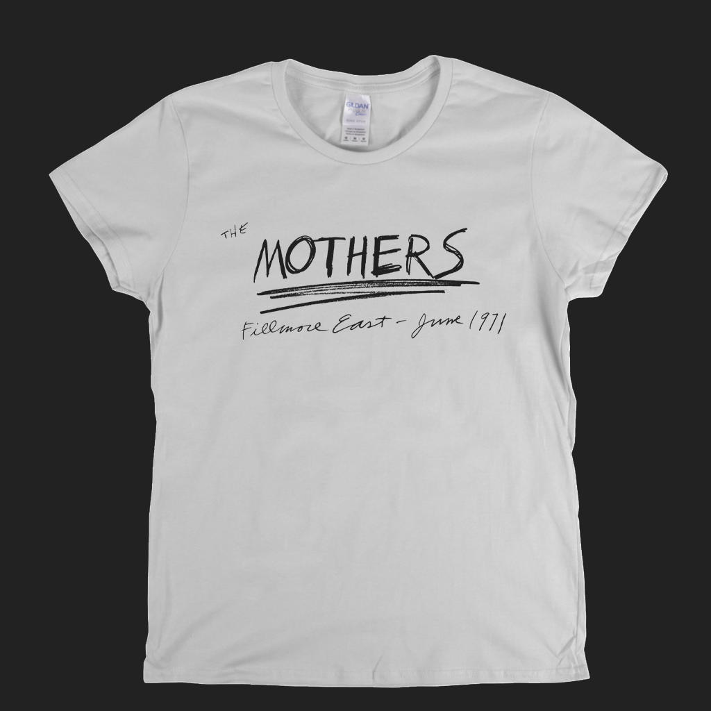 The Mothers Fillmore East June 1971 Womens T-Shirt