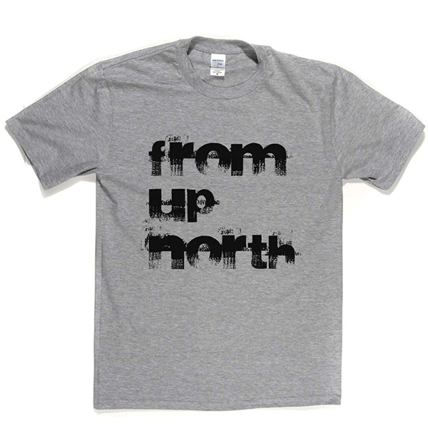 From Up North T Shirt