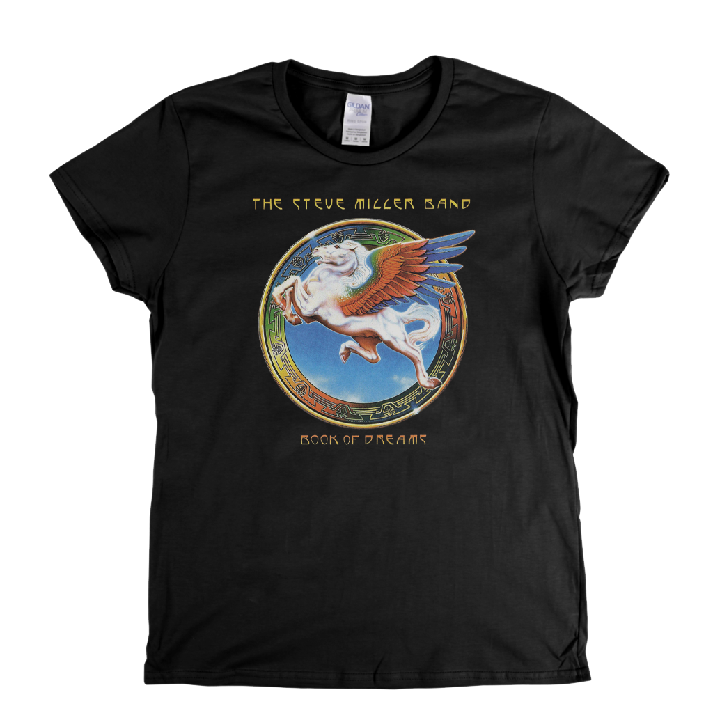 The Steve Miller Band Book Of Dreams Womens T-Shirt