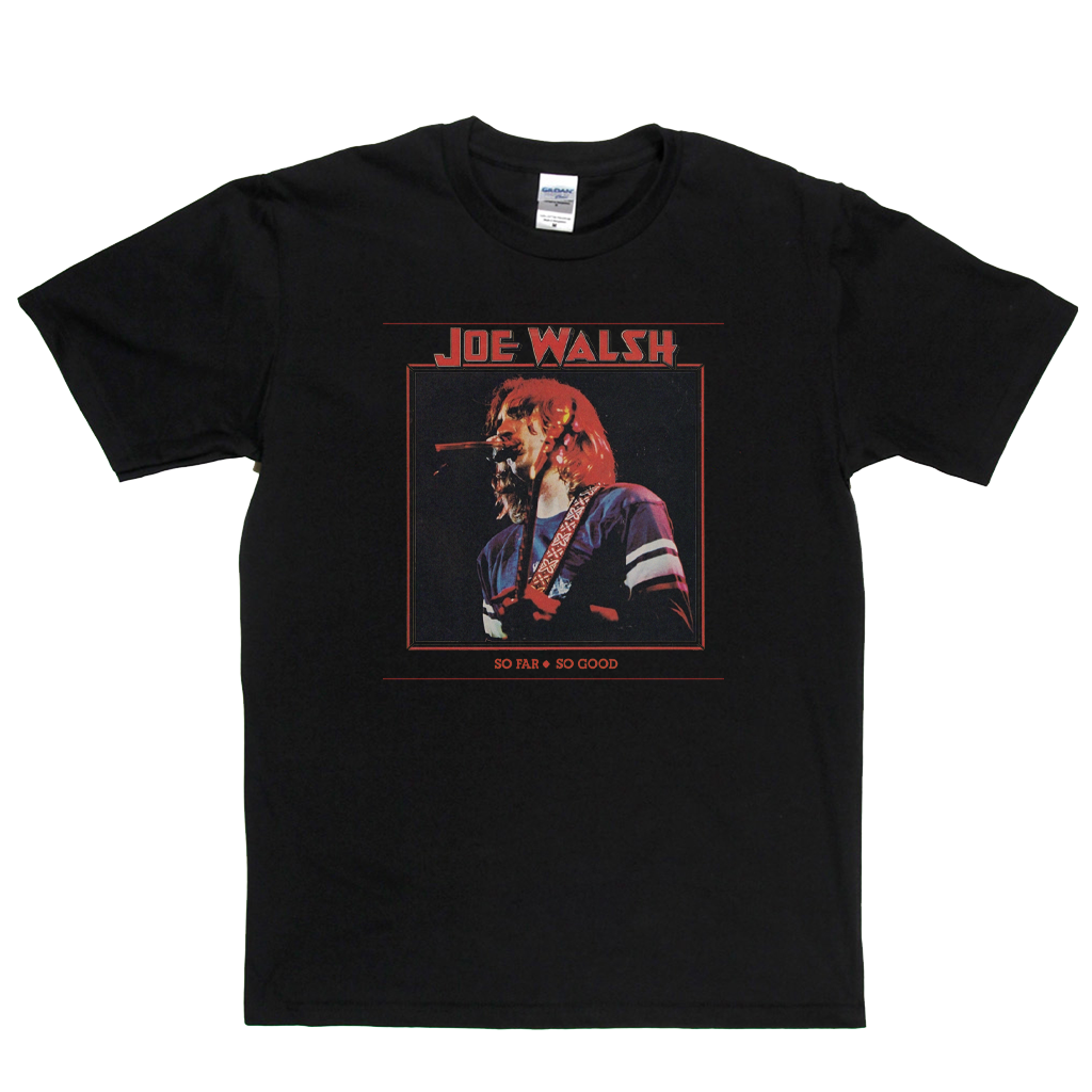 Joe Walsh So Far So Good T-Shirt