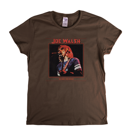 Joe Walsh So Far So Good Womens T-Shirt