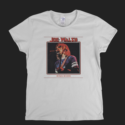 Joe Walsh So Far So Good Womens T-Shirt