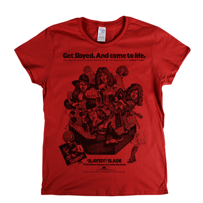 Slade Get Slayed And Come To Life Poster Womens T-Shirt