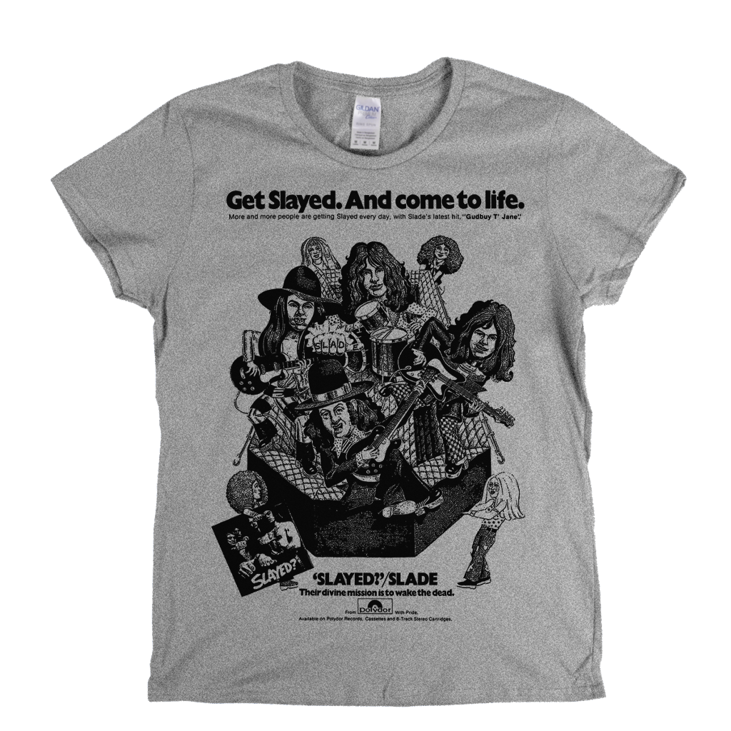 Slade Get Slayed And Come To Life Poster Womens T-Shirt