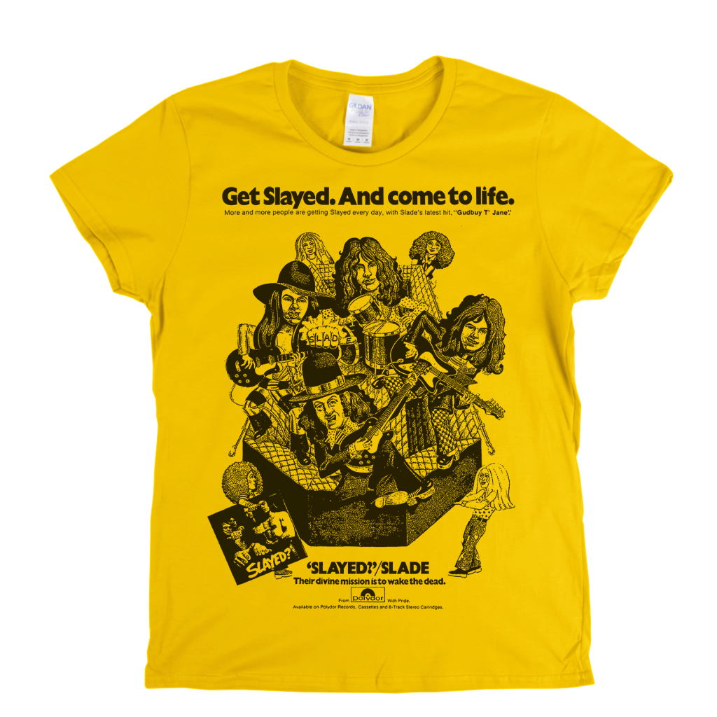 Slade Get Slayed And Come To Life Poster Womens T-Shirt