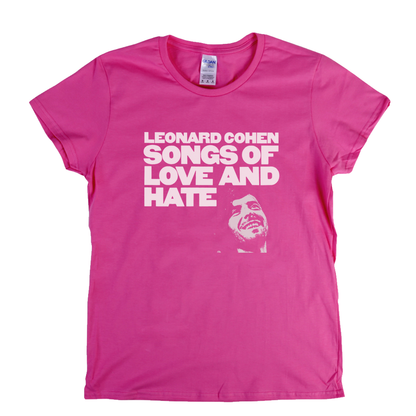 Leonard Cohen Songs Of Love And Hate Womens T-Shirt