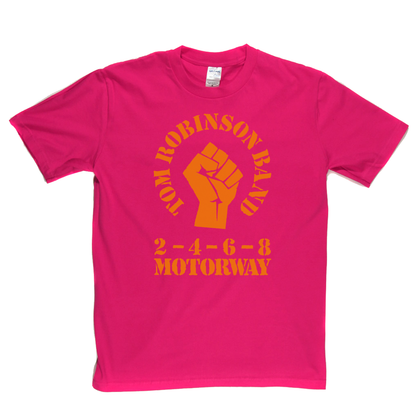 Tom Robinson Band 2 4 6 8 Motorway T-Shirt