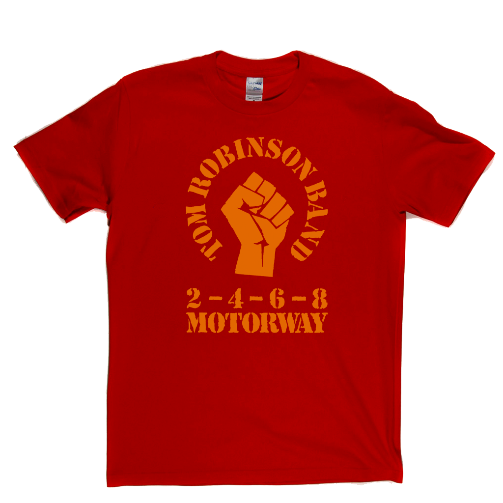 Tom Robinson Band 2 4 6 8 Motorway T-Shirt