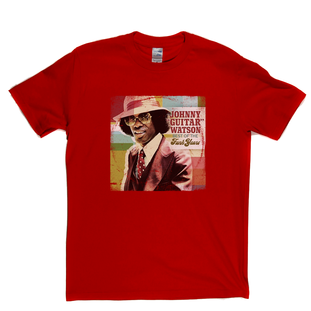 Johnny Guitar Watson Best Of The Funk Years T-Shirt