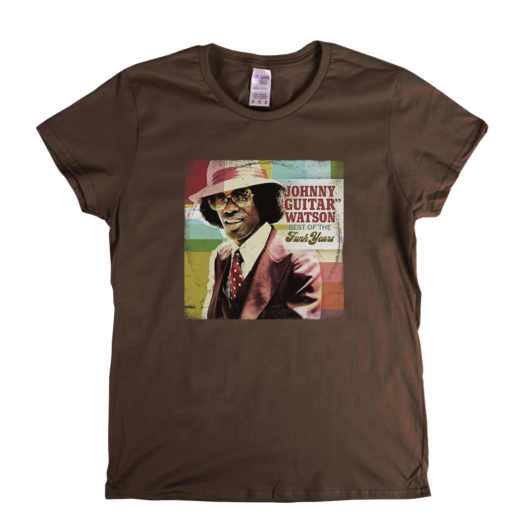 Johnny Guitar Watson Best Of The Funk Years Womens T-Shirt