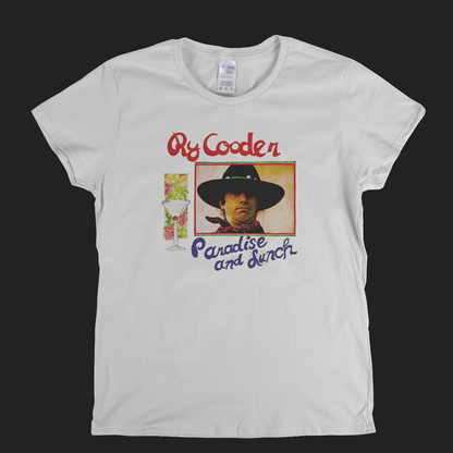 Ry Cooder Paradise And Lunch Womens T-Shirt