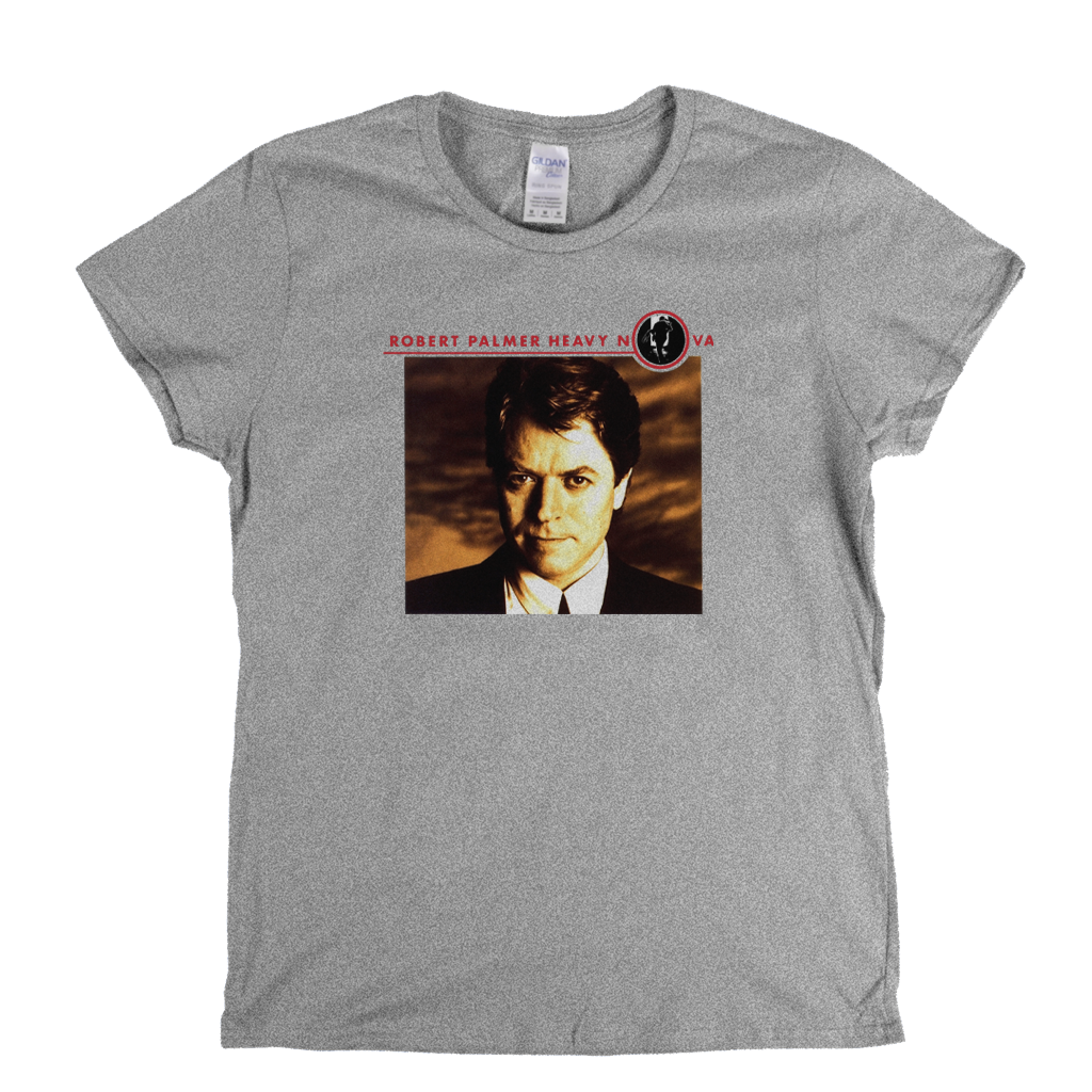 Robert Palmer Heavy Nova Womens T-Shirt