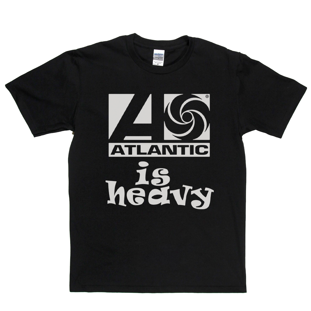 Atlantic Is Heavy T-Shirt